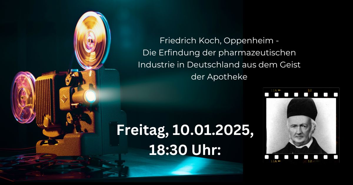 Freitag-10.01.2025-Friedrich-Koch-Oppenheim---Die-Erfindung-der-pharmazeutischen-Industrie-in-Deutschland-aus-dem-Geist-der-Apotheke-1